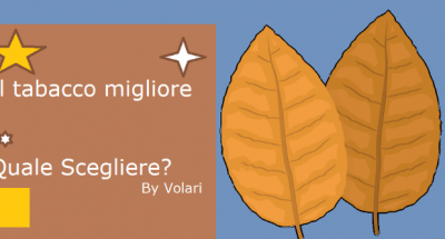 Tabacco Migliore: Quale scegliere